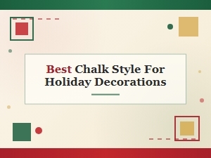 Best Chalk Style for Holiday Decorations