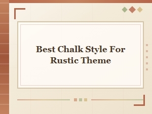 Rustic Chalk Art Techniques for Creating Timeless Designs