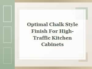 Best Chalk Paint Brands for Durable Kitchen Cabinet Finishes